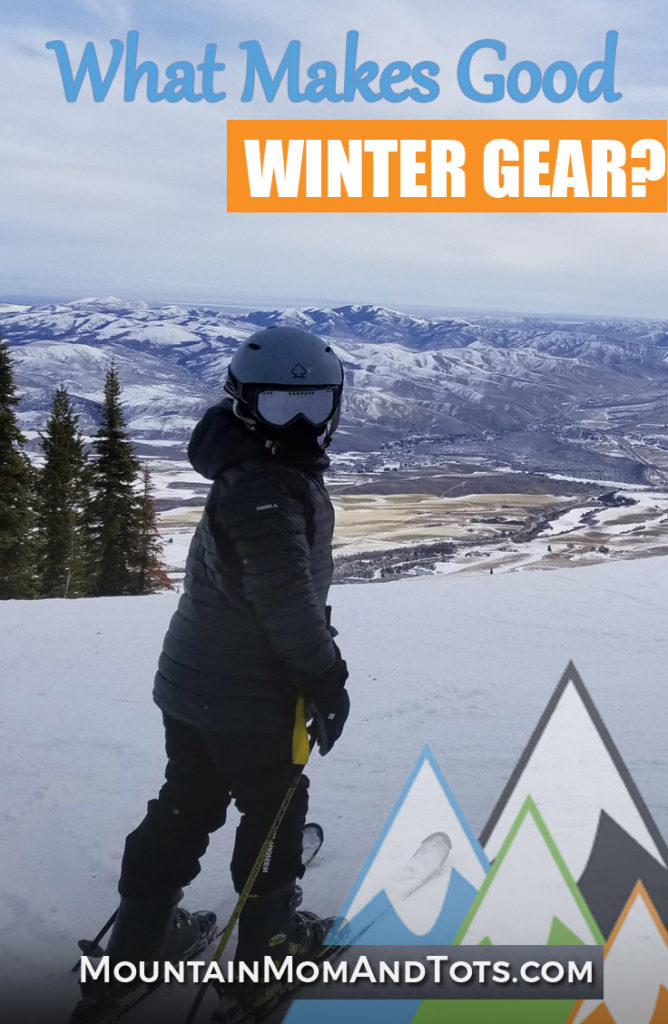 What Makes Good Winter Gear Good? - Mountain Mom and Tots