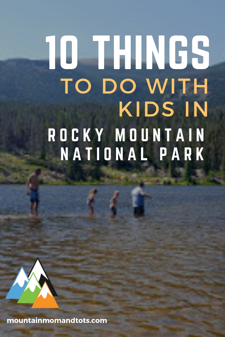 10 Things To Do With Kids In Rocky Mountain National Park - Mountain ...